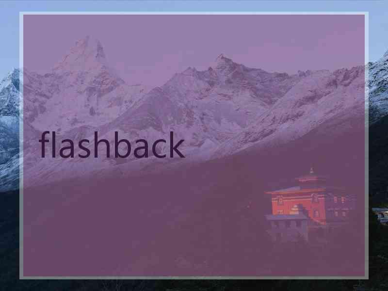 flashback flashback