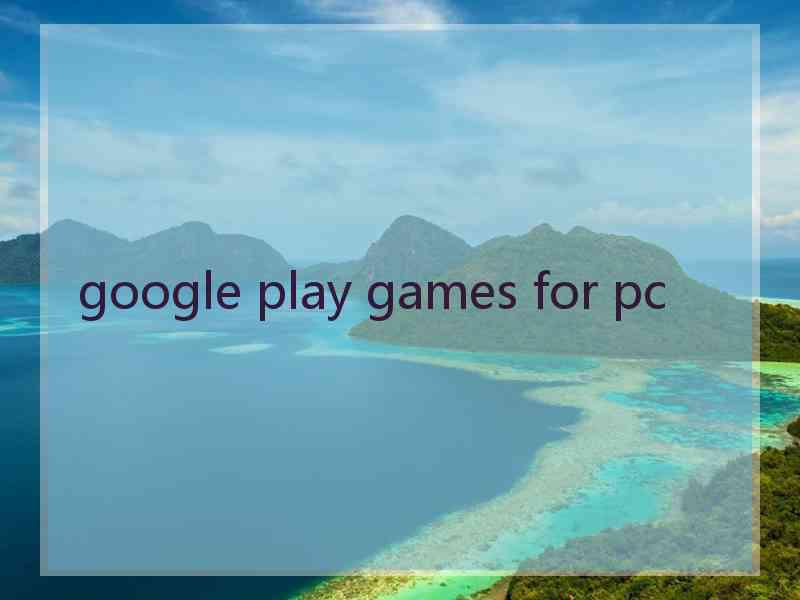 google play games for pc