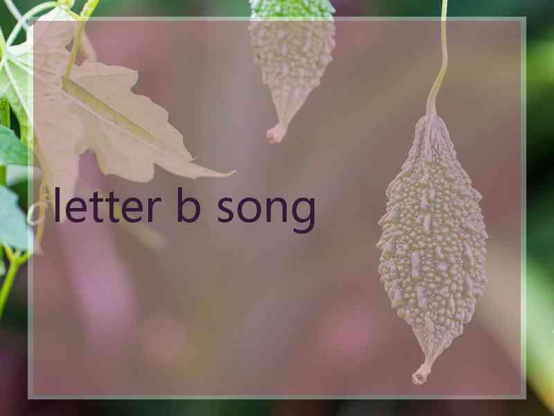 letter b song