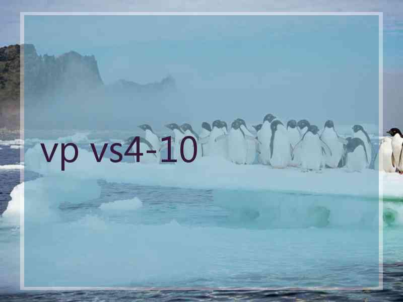vp vs4-10